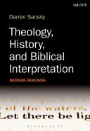 Teológia, dejiny a biblická interpretácia: Moderné čítanie - Theology, History, and Biblical Interpretation: Modern Readings