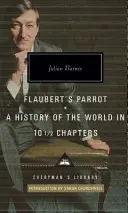 Flaubertov papagáj/História sveta - Flaubert's Parrot/History of the World