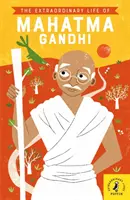 Neobyčajný život Mahátmu Gándhího - Extraordinary Life of Mahatma Gandhi