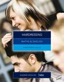 Matematika a angličtina pre kaderníctvo - funkčné zručnosti (Spencer Andrew (učí na stredných školách v Novom Južnom Walese a Južnej Austrálii)) - Maths & English for Hairdressing - Functional Skills (Spencer Andrew (teaches secondary education in New South Wales and South Australia.))