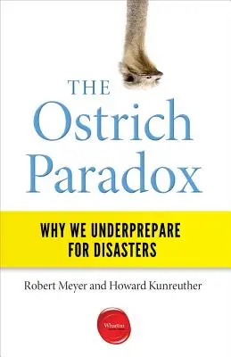 Pštrosí paradox: Prečo sa nedostatočne pripravujeme na katastrofy - The Ostrich Paradox: Why We Underprepare for Disasters