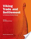 Vikingský obchod a osídlenie v kontinentálnej západnej Európe - Viking Trade and Settlement in Continental Western Europe