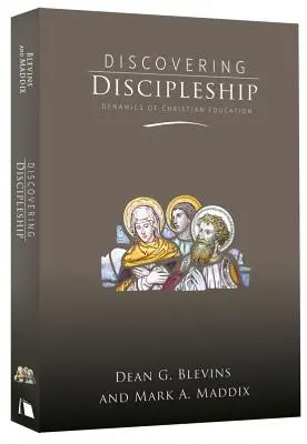 Objavovanie učeníctva: Dynamika kresťanskej výchovy - Discovering Discipleship: Dynamics of Christian Education