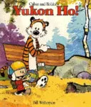 Yukon Ho! - Séria Calvin a Hobbes: Kniha štvrtá - Yukon Ho! - Calvin & Hobbes Series: Book Four