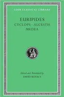 Kyklop. Alcestis. Médeia - Cyclops. Alcestis. Medea