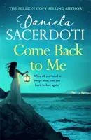 Vráť sa ku mne (román z Ostrova tuleňov) - strhujúci milostný príbeh od autorky knihy TALIANSKA VILA - Come Back to Me (A Seal Island novel) - A gripping love story from the author of THE ITALIAN VILLA