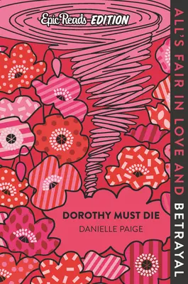 Dorotka musí zomrieť Epic Reads Edition - Dorothy Must Die Epic Reads Edition