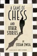 Šachová hra a iné príbehy: Nový preklad - A Game of Chess and Other Stories: New Translation