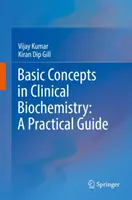 Základné pojmy klinickej biochémie: Praktický sprievodca - Basic Concepts in Clinical Biochemistry: A Practical Guide