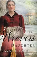 Tkáčova dcéra: A Regency Romance Novel - The Weaver's Daughter: A Regency Romance Novel