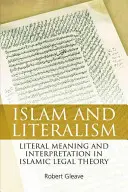 Islam a literalizmus: Literárny význam a interpretácia v islamskej právnej teórii - Islam and Literalism: Literal Meaning and Interpretation in Islamic Legal Theory