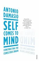 Ja prichádza do mysle - Konštrukcia vedomého mozgu - Self Comes to Mind - Constructing the Conscious Brain
