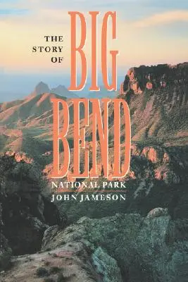 Príbeh národného parku Big Bend - The Story of Big Bend National Park