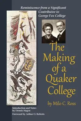Vytváranie kvakerskej vysokej školy - The Making of a Quaker College