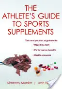 Sprievodca športovca po športových doplnkoch - The Athlete's Guide to Sports Supplements