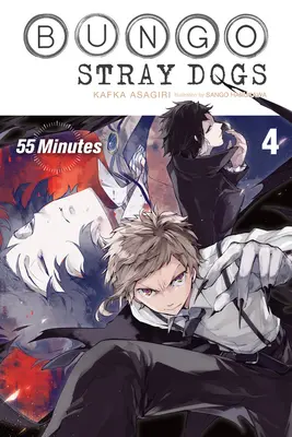 Bungo Stray Dogs, zv. 4 (Light Novel): 55 minút - Bungo Stray Dogs, Vol. 4 (Light Novel): 55 Minutes