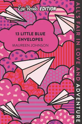 13 malých modrých obálok Epické čítanie - 13 Little Blue Envelopes Epic Reads Edition