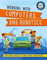 Detský inžinier: Práca s počítačmi a robotikou - Kid Engineer: Working with Computers and Robotics