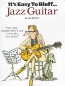 Je ľahké blufovať... Jazzová gitara - It's Easy to Bluff... Jazz Guitar