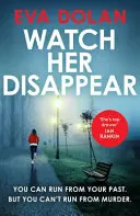 Sledujte, ako zmizne - Watch Her Disappear