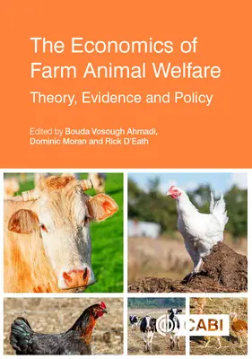 Ekonomika dobrých životných podmienok hospodárskych zvierat: Teória, dôkazy a politika - The Economics of Farm Animal Welfare: Theory, Evidence and Policy