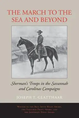 Pochod k moru a ďalej: Shermanove vojská v kampaniach v Savannah a Karolíne - The March to the Sea and Beyond: Sherman's Troops in the Savannah and Carolinas Campaigns