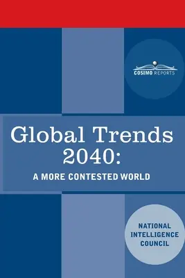 Globálne trendy 2040: spornejší svet - Global Trends 2040: A More Contested World