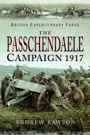 Kampaň Passchendaele 1917 - Passchendaele Campaign 1917