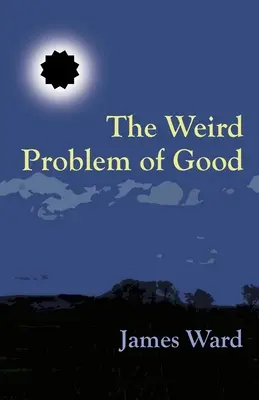 Podivný problém dobra - The Weird Problem of Good