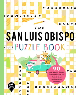 Kniha hádaniek San Luis Obispo: 90 slovných hádaniek, žolíkov, krížoviek a ďalších hádaniek o San Luis Obispo v Kalifornii! - The San Luis Obispo Puzzle Book: 90 Word Searches, Jumbles, Crossword Puzzles, and More All about San Luis Obispo, California!