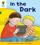 Oxford Reading Tree: Dekódovať a rozvíjať viac A Level 5 - V tme (Hunt Roderick (autor a tvorca série)) - Oxford Reading Tree: Decode and Develop More A Level 5 - In The Dark (Hunt Roderick (Author & Series Creator))