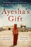 Ayesha's Gift - Dcéra hľadá pravdu o svojom otcovi - Ayesha's Gift - A daughter's search for the truth about her father