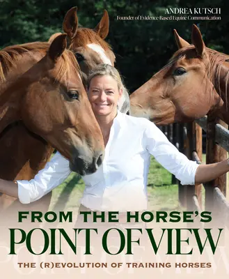 Z pohľadu koňa: Z pohľadu zvieraťa: Za hranice prirodzeného jazdectva: Nová hranica tréningu koní - From the Horse's Point of View: Beyond Natural Horsemanship: Horse Training's New Frontier