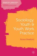 Sociológia, mládež a práca s mládežou - Sociology, Youth and Youth Work Practice