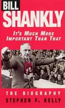 Bill Shankly: Je to oveľa dôležitejšie ako to - životopis - Bill Shankly: It's Much More Important Than That - The Biography