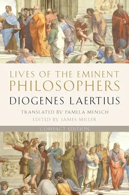 Životy významných filozofov: Vydanie: Kompaktné vydanie - Lives of the Eminent Philosophers: Compact Edition