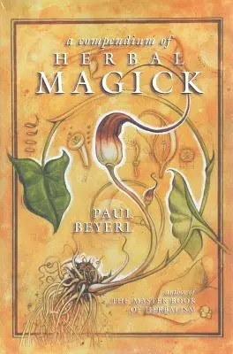 Kompendium bylinnej mágie - A Compendium of Herbal Magick