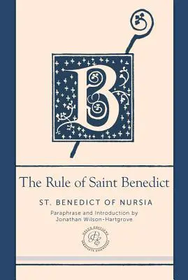 Pravidlo svätého Benedikta: Svätého Otca: Súčasná parafráza - The Rule of Saint Benedict: A Contemporary Paraphrase