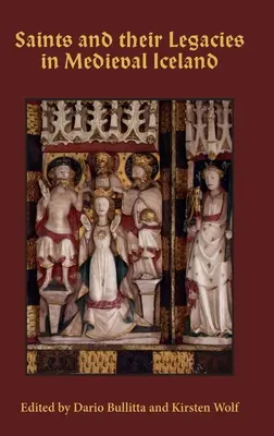 Svätci a ich odkazy na stredovekom Islande - Saints and Their Legacies in Medieval Iceland