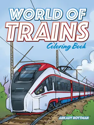 Svet vláčikov Omaľovánky - World of Trains Coloring Book