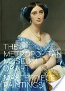 Metropolitné múzeum umenia: Metropolitné múzeum v Londýne: Majstrovské maľby - The Metropolitan Museum of Art: Masterpiece Paintings