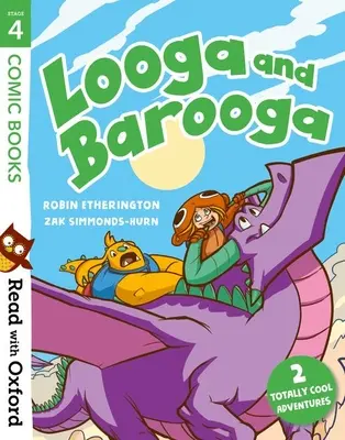 Čítajme s Oxfordom: Stage 4: Comic Books: Looga a Barooga - Read with Oxford: Stage 4: Comic Books: Looga and Barooga