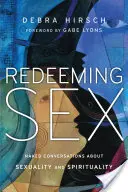 Vykúpenie sexu: Nahé rozhovory o sexualite a spiritualite - Redeeming Sex: Naked Conversations about Sexuality and Spirituality