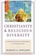 Kresťanstvo a náboženská rozmanitosť: Objasnenie kresťanských záväzkov v dobe globalizácie - Christianity and Religious Diversity: Clarifying Christian Commitments in a Globalizing Age