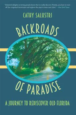 Spätné cesty raja: Cesta za znovuobjavením starej Floridy - Backroads of Paradise: A Journey to Rediscover Old Florida