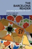 Barcelonská čítačka: Kultúrne čítanie mesta - The Barcelona Reader: Cultural Readings of a City
