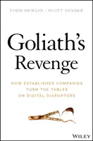 Goliášova pomsta: Ako etablované spoločnosti otáčajú karty proti digitálnym narušiteľom - Goliath's Revenge: How Established Companies Turn the Tables on Digital Disruptors