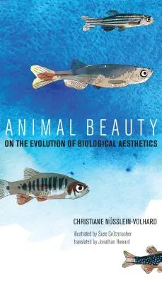 Krása zvierat: O vývoji biologickej estetiky - Animal Beauty: On the Evolution of Biological Aesthetics