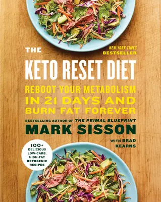 Keto Reset diéta: Reštartujte svoj metabolizmus za 21 dní a spaľujte tuky navždy - The Keto Reset Diet: Reboot Your Metabolism in 21 Days and Burn Fat Forever