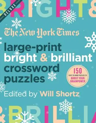 Veľkoformátové krížovky The New York Times Bright & Brilliant: 150 ľahkých až ťažkých krížoviek na zvýšenie mozgovej kapacity - The New York Times Large-Print Bright & Brilliant Crossword Puzzles: 150 Easy to Hard Puzzles to Boost Your Brainpower